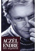 Aczél Endre - Amit megírhatok