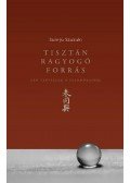 Sunrjú Szuzuki - Tisztán ragyogó forrás - Zen tanítások a Szandókairól - Zen tanítások a szandókairól