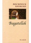 Machovich Raymund - BAGATELLEK - ÜKH 2009