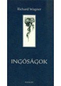 Wagner Richárd - Ingóságok