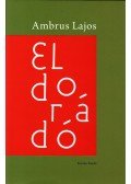 Ambrus Lajos - ELDORÁDÓ    - ÜKH 2009