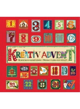  - Kreatív advent - Karácsonyi készülődés - Minden napra egy ötlet!, null 2014 antikvár könyv