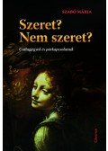 Szabó Mária - SZERET? NEM SZERET? - CSILLAGJEGYEK ÉS PÁRKAPCSOLATAIK - ÜKH 2009