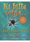 Platt, Richard - Ki hitte volna...hogy a pókháló elállítja a vérzést?