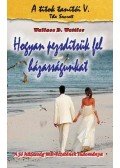 Wattles, Wallace D. - Hogyan pezsdítsük fel házasságunkat - A jó házasság művészetének tudománya