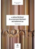 Klestenitz Tibor - A médiatörténet és az egyháztörténet metszéspontjai - Tanulmányok