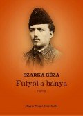 Szarka Géza - Fütyöl a bánya