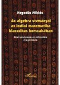 Hegedüs Miklós - Az algebra vívmányai az indiai matematika klasszikus korszakában.