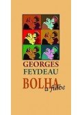 Feydeau, Georges - Bolha a fülbe