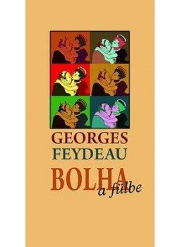 Feydeau, Georges - Bolha a fülbe Feydeau, Georges - Bolha a fülbe, null 0 antikvár könyv