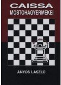 Ányos László - Caissa mostohagyemekei