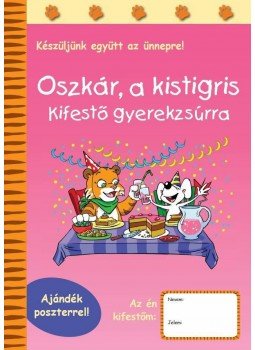  - Oszkár, a kistigris - Kifestő gyerekzsúrra, null 2013 antikvár könyv