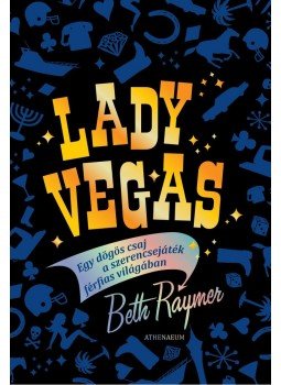 RAYMER, BETH - Lady Vegas, Budapest 2012 antikvár könyv
