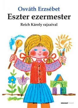 Osvát Erzsébet - Eszter ezermester Osvát Erzsébet - Eszter ezermester, null 2012 antikvár könyv