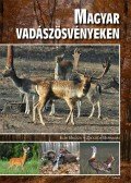 Elek Balázs,Zsoldos Barnabás - Magyar vadászösvényeken