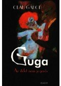 Oláh Gábor - GUGA - AZ ÍTÉLET NEM JOGERŐS - ÜKH 2009