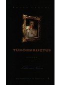 Bozók Ferenc - TÜKÖRKRISZTUS - ESSZÉK - ÜKH 2009