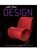 Judith Miller - DESIGN - A FORMA MŰVÉSZETE A 19. SZÁZAD VÉGÉTŐL NAPJAINKIG