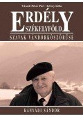 Váradi Péter Pál,Lőwey Lilla - Erdély - Szákelyföld - Szavak vándorköszörűse - Kányádi Sándor