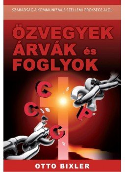 BIXLER, OTTO - Özvegyek árvák és foglyok, Őrbottyán 2009 antikvár könyv