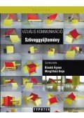 Blaskó Ágnes (szerk.),Margitházi Beja (szerk.) - Vizuális kommunikáció - Szöveggyűjtemény