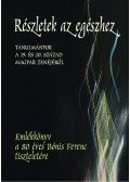 Ittzés Mihály - Részletek az egészhez. Tanulmányok a 19. és a 20. század magyar zenéjéről.Emlékkönyv a 80 éves Bónis Ferenc tiszteletére