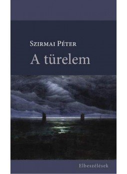 Szirmai Péter - A türelem (elbeszélések) Szirmai Péter - A türelem (elbeszélések), null 0 antikvár könyv