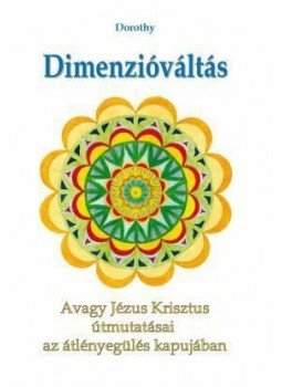 Dorothy - Dimenzióváltás, null 2009 antikvár könyv