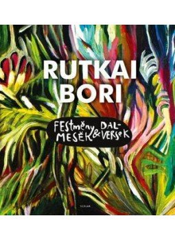 Rutkai Bori - Festménymesék és dalversek, null 2012 antikvár könyv