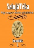 Pintér Márta Zsuzsanna - SzínjáTéka -  Régi magyar iskolai színjátékok 1. - Komédiák