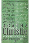 Hadnagy Róbert,Molnár Gabriella - Agatha Christie krimikalauz avagy gyilkosságok ABC-ben
