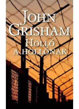 John Grisham - Holló a hollónak John Grisham - Holló a hollónak, Budapest 2002 antikvár könyv
