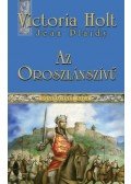 Victoria Holt - AZ oroszlánszívű
