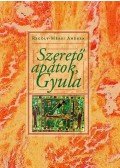 Regöly,Mérei Andrea - Szerető apátok: Gyula