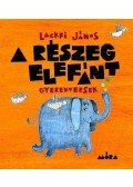 Lackfi János - A részeg elefánt