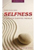 Fehér Pálma Virág - Selfness - A tudatos önépítés trendje