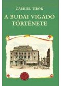 Gábriel Tibor - A Budai Vigadó története