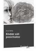 Avar Bella - Köddé vált pszichiáter