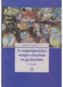YALOM, I. - A CSOPORTPSZICHOTERÁPIA ELMÉLETE ÉS GYAKORLATA, null 0 antikvár könyv