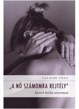 Valachi Anna - A nő számomra rejtély Valachi Anna - A nő számomra rejtély, Budapest 2013 antikvár könyv