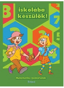  - Iskolába készülök! Matematika gyakorlatok, null 2012 antikvár könyv
