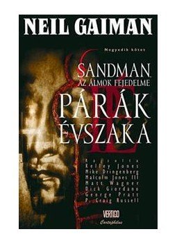 Neil Gaiman - Sandman,az Álmok Fejedelme:Párák évszaka - Képregény 4.kötet, null 2011 antikvár könyv
