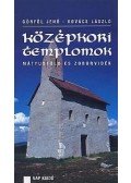 Görföl Jenő,Kovács László - KÖZÉPKORI TEMPLOMOK - MÁTYUSFÖLD ÉS ZOBORVIDÉK