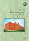 Vári Anna - Tiszta atomenergia? Radioaktív hulladékkezelés Magyarországon és külföldön