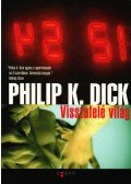 Philip K. Dick - Visszafelé világ