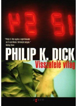 Philip K. Dick - Visszafelé világ Philip K. Dick - Visszafelé világ, 0 antikvár könyv