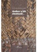 Ruttkay,Miklián Eszter - Amikor a láb elnehezül