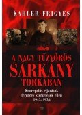 Kahler Frigyes - A nagy "tűzvörös sárkány" torkában