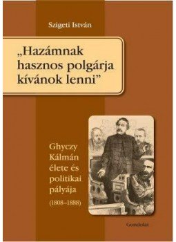 Szigeti István - ,,Hazámnak hasznos polgárja kívánok lenni", null 2013 antikvár könyv
