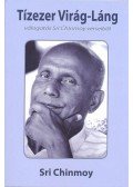 Sri Chinmoy - Tizezer Virág-Láng